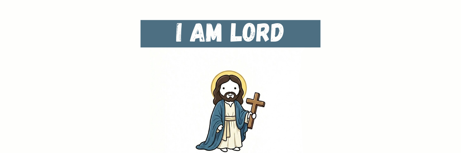 I AM LORD